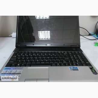 Нерабочий ноутбук MSI VR630x по запчастям